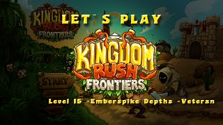 Kingdom Rush Frontiers Steam  Emberspike Depths  Level 15  Veteran  3 StarsBoss fight [upl. by Bloxberg880]