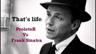 Frank Sinatra  Thats life ProleteR tribute [upl. by Illac875]