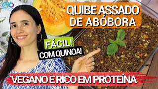 Quibe assado FÁCIL de abóbora com quinoa  VEGANO RICO EM PROTEÍNAS e sem glúten [upl. by Aihsem733]