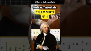 Cello Suite Nº1 Bach 🎸  Tutorial  TABS  cellosuite bach guitartutorial shorts [upl. by Esdnyl733]