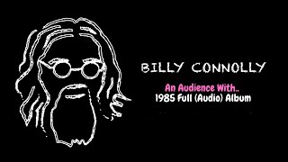 Billy Connolly An Audience With  Full LP Audio [upl. by Hulton]