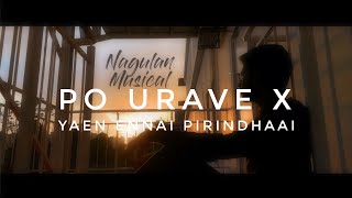 Po Urave X Yaen Ennai Pirindhaai Cover Song  Radhan  A H Kaashif  Sid Sriram  Nagulan Musical [upl. by Key]