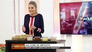 Dia livre de impostos quanto custa uma pizza sem os impostos [upl. by Revorg]