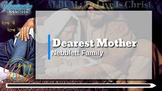 Dearest Mother w Lyrics Vocal  Nebblett Family [upl. by Arrio649]