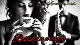 Rossetto e caffè  acoustic sax rossettoecaffe sax saxcover [upl. by Nica]