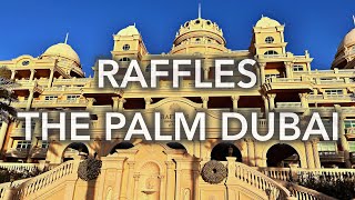 Raffles The Palm Dubai  4K video tour of one of Dubais most luxurious palace hotels [upl. by Fellows]