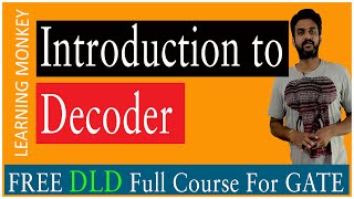 Introduction to Decoder  Lesson 104  Digital Electronics  Learning Monkey [upl. by Ssidnak]