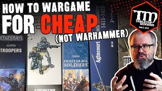 How to Wargame for CHEAP not Warhammer [upl. by Clifton824]