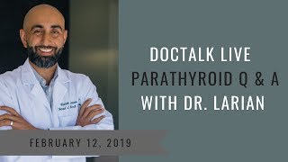 Hyperparathyroidism FAQs  Dr Babak Larian February Facebook Live [upl. by Kwabena]