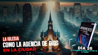 La Iglesia como la agencia de Dios en la ciudad  DÍA 26 DE AYUNO Y ORACIÓN POR LA ARGENTINA [upl. by Nylirrehs873]