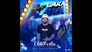 El Plaka Plaka  Elik Avila amp Cklas The Producer [upl. by Adnima]