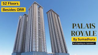 Palais Royale By Sumadhura New Launch  3 amp 4 BHK Ultra Luxury Flats  52 Floors  Puppalaguda [upl. by Xed]