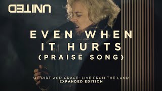 Even When It Hurts Praise Song  Of Dirt And Grace Live From The Land  Hillsong UNITED [upl. by Leihcar]