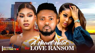 A HEART HELD FOR LOVE RANSOM  MAURICE SAM UCHE MONTANA CHIOMA 2024 LATEST NIGERIAN AFRICAN MOVIES [upl. by Imaon]