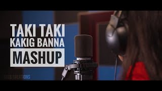 Taki Taki  Kakig Banna  Mashup  Rashmi PV  Bats Creations [upl. by Tyson]