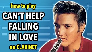 How to play Cant Help Falling In Love on Clarinet  Clarified [upl. by Anileh]