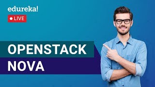 OpenStack Nova Tutorial  OpenStack Nova Computing Service  Edureka  OpenStack Live  2 [upl. by Nylloh]