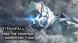 Titanfall Free the Frontier Cinematic  Gamescom 2014 [upl. by Ange]