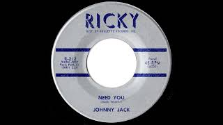 Johnny Jack  Need You [upl. by Topliffe]