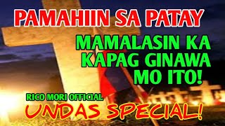 MGA LUMANG PAMAHIIN SA PATAY MAMALASIN KA KAYA IWASAN MO ITONG GAWIN UNDAS SPECIAL [upl. by Nanny]