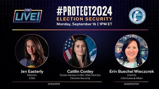 CISA Live Presents Protect2024 Election Security [upl. by Dutchman774]