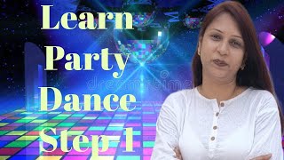 Learn Party Dance Steps  Part 1  Easy Dance Steps  Aakanksha Gupta [upl. by Paine]