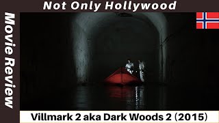 Villmark 2 aka Dark Woods 2 2015  Movie Review  Norway  The sequel we didnt need [upl. by Dever]