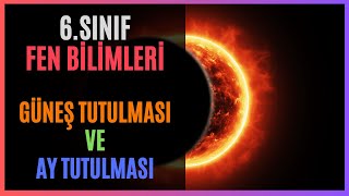 6SINIF  FEN BİLİMLERİ  GÜNEŞ VE AY TUTULMASI 2024 [upl. by Aikemehs]