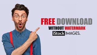 How to download istock images without watermark from here this tutorial [upl. by Raymonds151]