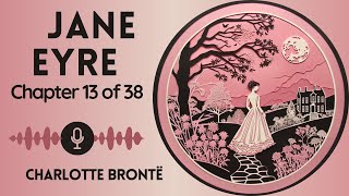 No Ads Audiobook  Jane Eyre by Charlotte Brontë  Chapter 13 of 38 WomenWednesdays [upl. by Dolph]