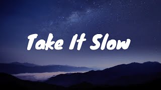 Hudson Westbrook Take It Slow Lyrics [upl. by Sherurd]