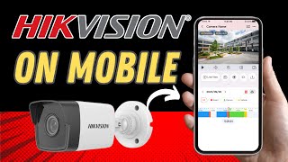 How to Add a Hikvision Camera to a Mobile [upl. by Errised]