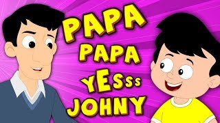 Papa Papa Yes Johny  Johny Johny Yes Papa  Original Nursery Rhymes  Baby Songs  Kids Tv [upl. by Herrick]