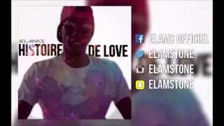 Elams  Histoire De Love Audio [upl. by Aibar482]