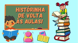 Volta às Aulas na Educação Infantil  História para o retorno das aulas [upl. by Taro]