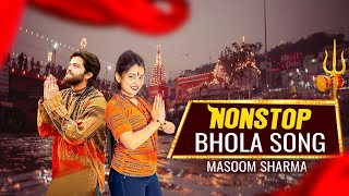 Non Stop Bhole Baba Songs  Masoom Sharma Non stop song  Bholenath Jukebox 2024 [upl. by Brabazon887]