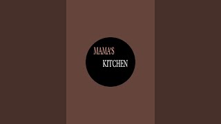 Mamas kitchen is live [upl. by Butterfield]