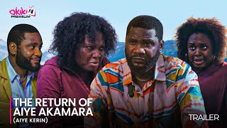 THE RETURN AIYE AKAMARA AIYE KERIN OFFICIAL YORUBA MOVIE TRAILER 2024  OKIKI PREMIUM TV [upl. by Indnahc]