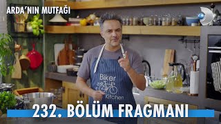 Ardanın Mutfağı 232 Bölüm Fragmanı [upl. by Adnavoj53]