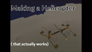 Making a Helicopter in Metalworks Sandbox II [upl. by Araas]