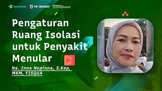 Pengaturan Ruang Isolasi Untuk Penyakit Menular  Ns Inna Nopiana SKep MKM FISQUA [upl. by Raasch]