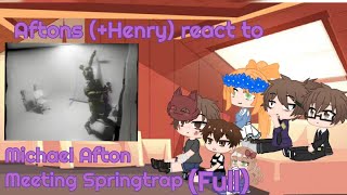 Aftons Henry react to Michael Afton meeting Springtrap MDPTV Full B [upl. by Irbmac560]