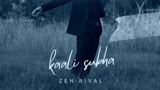 zen rival  kaali subha slowed and reverb version [upl. by Nodlehs]