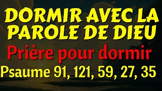 Versets Bibliques apaisantes pour un Sommeil Béni  Psaumes 91 121 59 27 35  Prière Pour Dormir [upl. by Ivor]