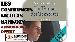 Le temps des tempêtes Nicolas Sarkozy AUDIOBOOK OFFERT [upl. by Aiykan]