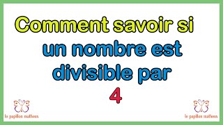 Comment savoir si un nombre est divisible par 4 [upl. by Regdor]