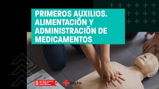 Primeros Auxilios Alimentación y administración de medicamentos  Píldora 6 de 6 [upl. by Laforge]