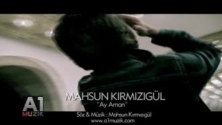 Mahsun Kırmızıgül  Ay Aman [upl. by Refinne]