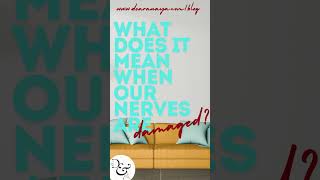 What does it mean when our nerves are damaged [upl. by Dibbrun]