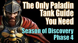 The Only Phase 4 Paladin Tank Guide You Need in Season of Discovery [upl. by Livi186]